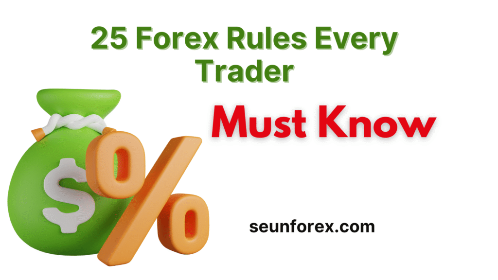 25 Forex Rules Every Trader