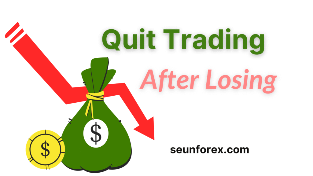 Quit Trading After Losing