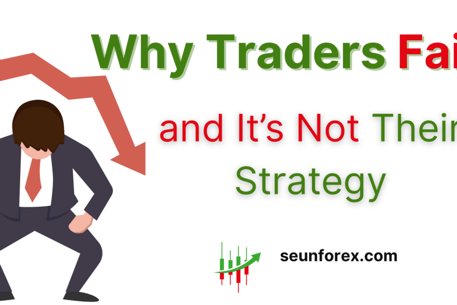 seun forex Why Traders Fail