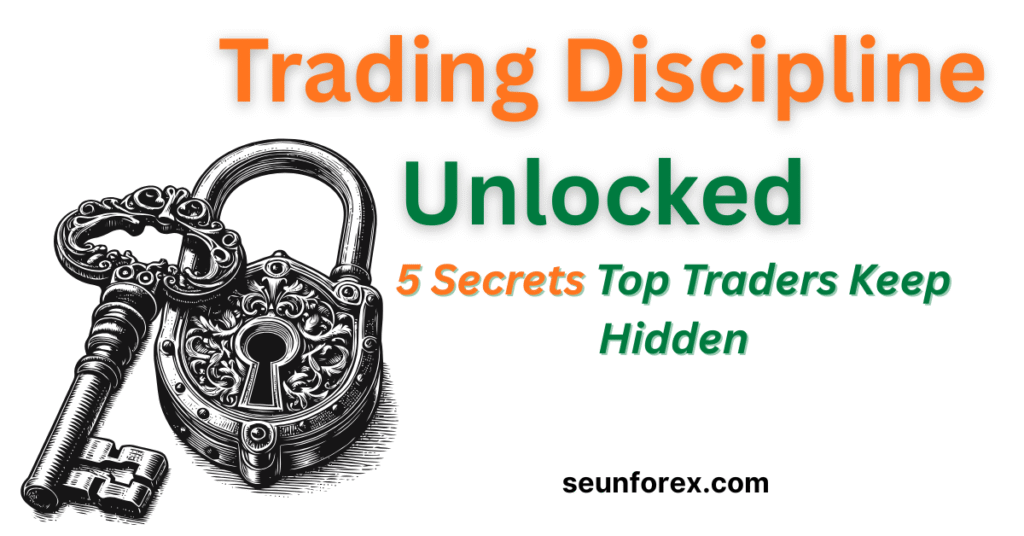 Banner with padlock and key symbolizing trading discipline unlocked, featuring the headline ‘Trading Discipline Unlocked – 5 Secrets Top Traders Keep Hidden