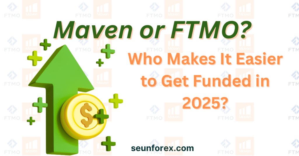 A comparison banner asking: "Maven or FTMO? Who Makes It Easier to Get Funded in 2025?"